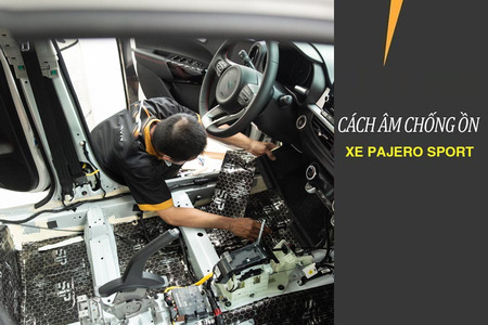 Cách âm xe Pajero Sport