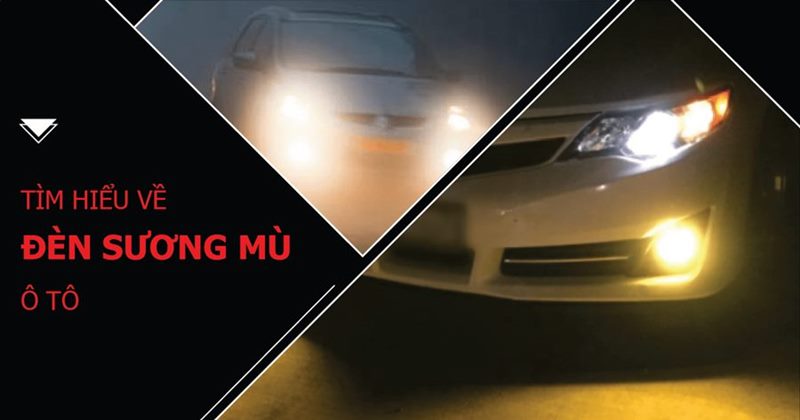 Đèn sương mù là gì? Các loại đèn phá sương mù ô tô tốt nhất