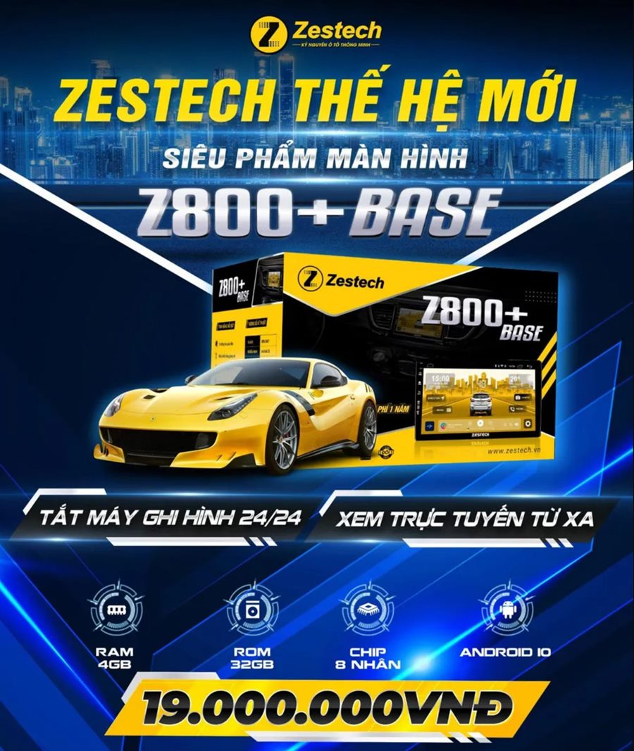 Màn hình DVD Android Zestech Z800+ Base - Lựa chọn tuyệt vời