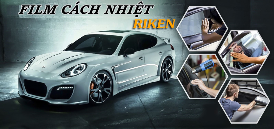 Phim cách nhiệt Riken cho xe hơi - ô tô cao cấp từ Nhật Bản