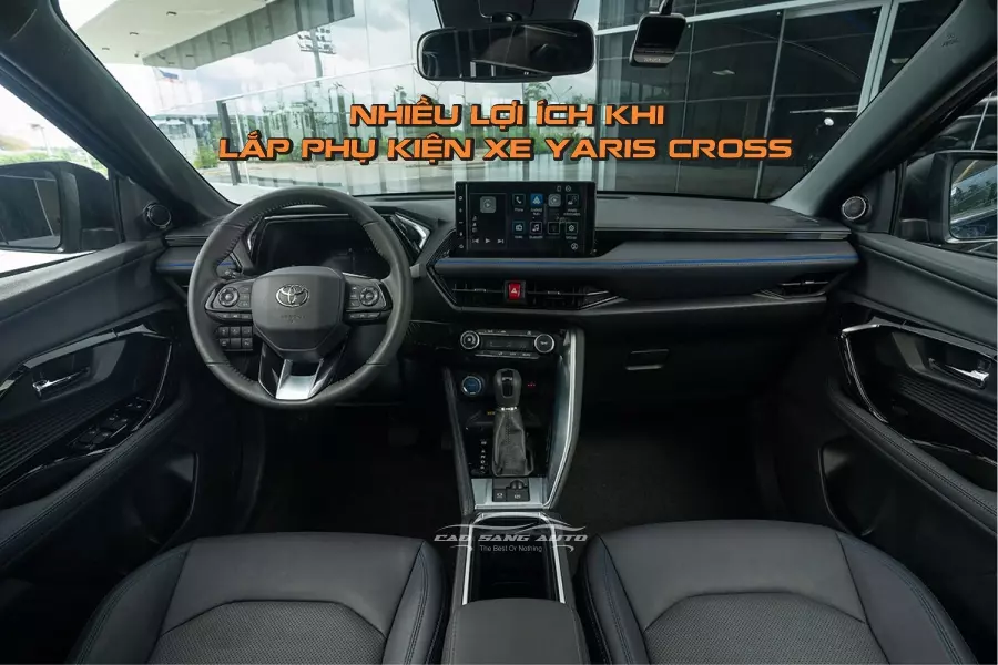 Nâng cấp phụ kiện cho xe Toyota Yaris Cross đem lại nhiều lợi ích